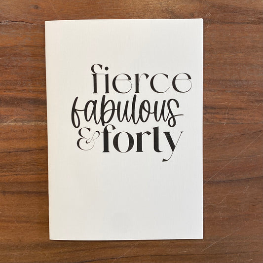 "Fierce, Fabulous and Forty" Card