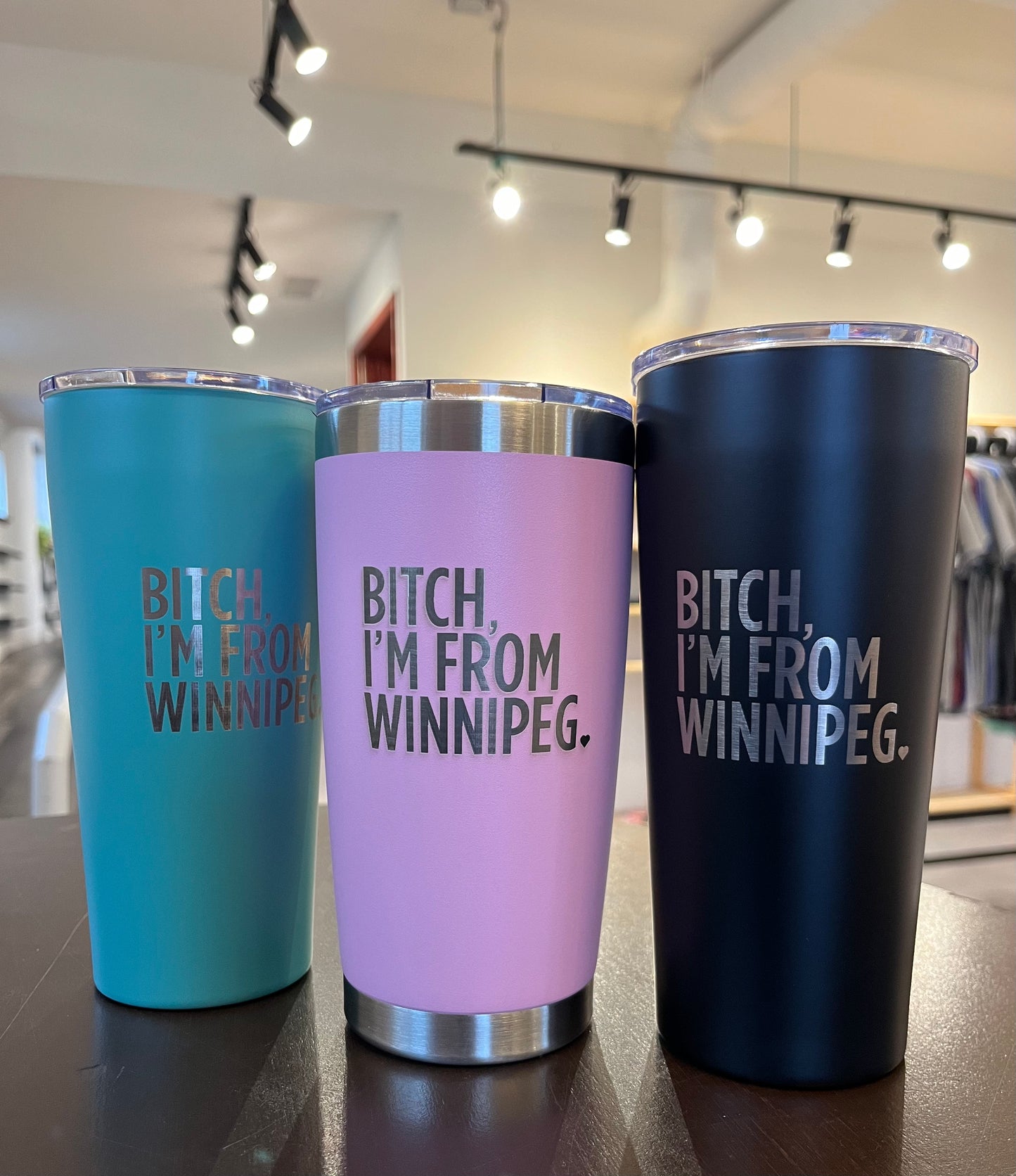 Bitch, I'm From Winnipeg Tumbler